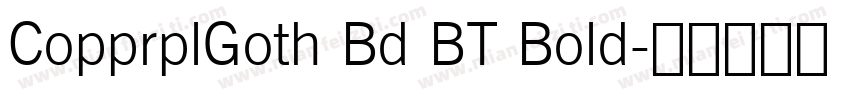 CopprplGoth Bd BT Bold字体转换